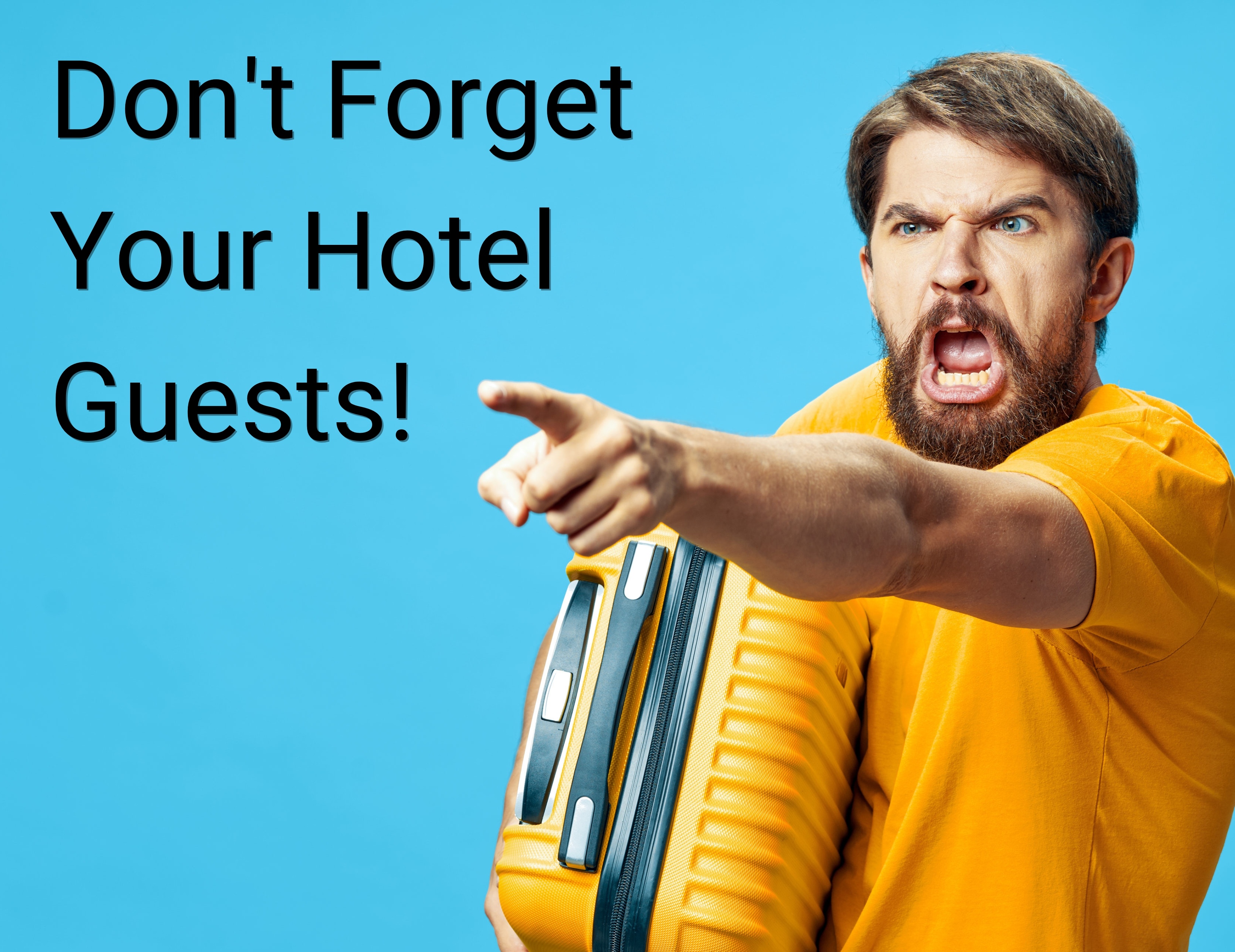 Don't Your Hotel Guests